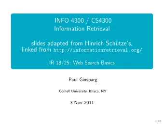 INFO 4300 / CS4300  Information Retrieval  slides adapted from Hinrich Sch  utzes, linked from