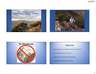 Objectives  Discuss programmed intermittent dosing for Labor Epidural  Discuss the Evidence