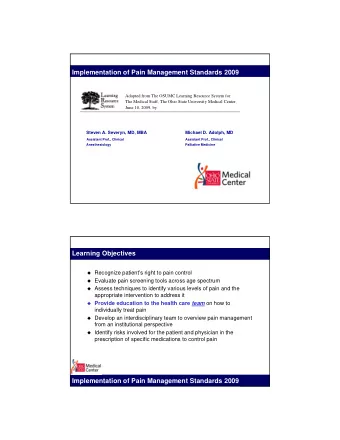 Implementation of Pain Management Standards 2009  Adapted from The OSUMC Learning Resource System