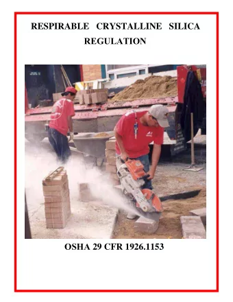 RESPIRABLE   CRYSTALLINE   SILICA  REGULATION OSHA 29 CFR 1926.1153  OVERVIEW  TERMS and OBJECTIVES