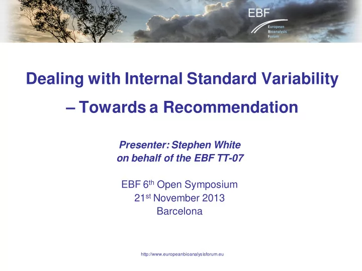 dealing with internal standard variability towards a