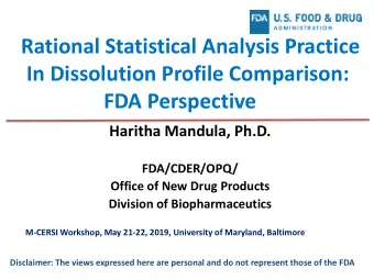 Rational Statistical Analysis Practice  In Dissolution Profile Comparison:  FDA Perspective