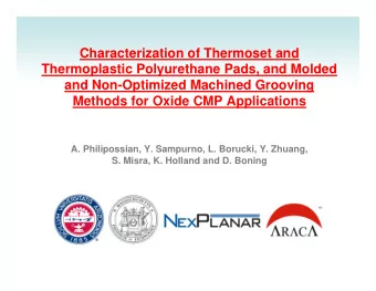 Characterization of Thermoset and  Thermoplastic Polyurethane Pads, and Molded  and Non-Optimized