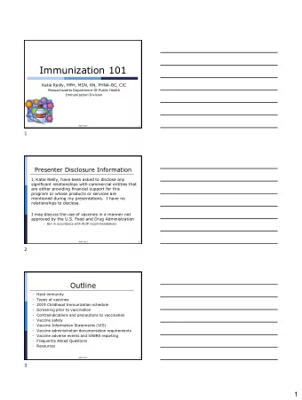 Immunization 101  Katie Reilly, MPH, MSN, RN, PHNA-BC, CIC  Massachusetts Department Of Public