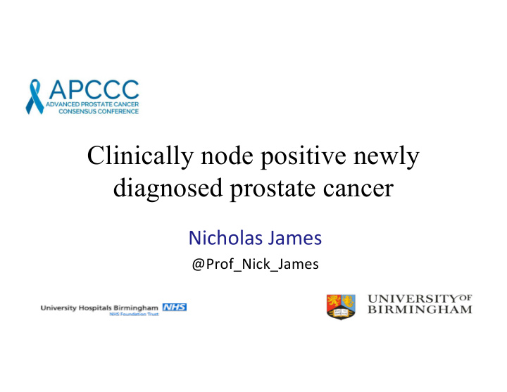 clinically node positive newly diagnosed prostate cancer