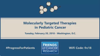 ACCELERATING PEDIATRIC  DRUG DEVELOPMENT  A FRIENDS OF CANCER RESEARCH FORUM  SUPPORTED BY ST.