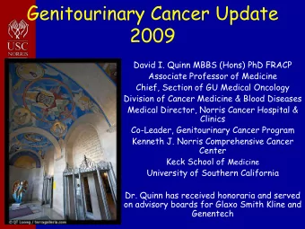 2009  David I. Quinn MBBS (Hons) PhD FRACP  Associate Professor of Medicine  Chief, Section of GU