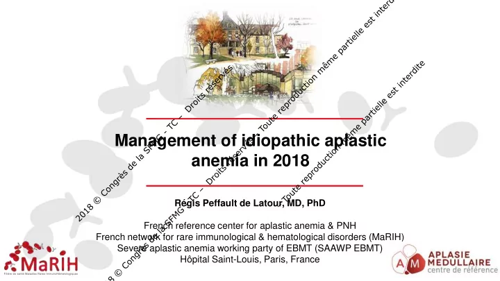 management of idiopathic aplastic anemia in 2018