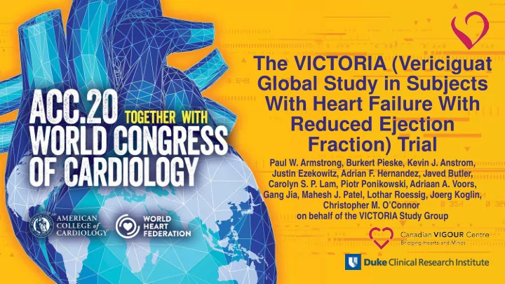 the victoria vericiguat global study in subjects with