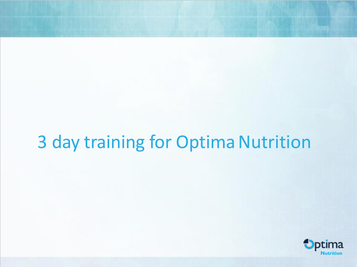 3 day training for optimanutrition
