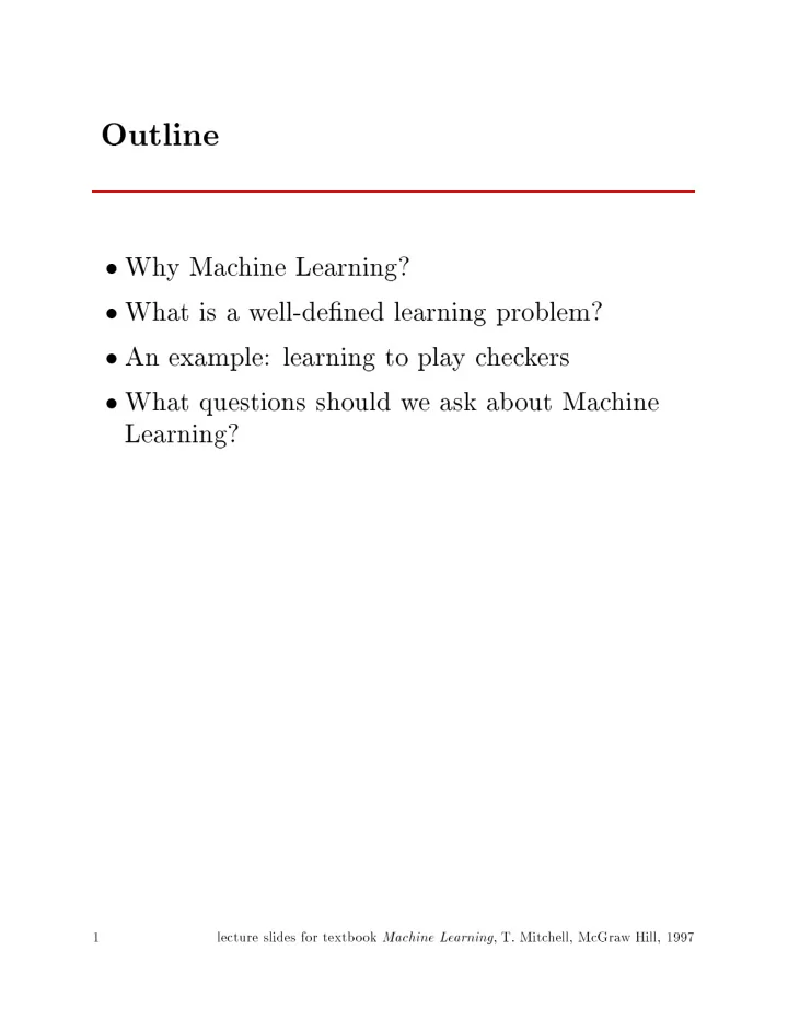 outline wh y mac hine learning what is a w ell de ned