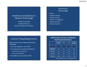 Anesthesia Considerations in  Placenta accreta  Obstetric Hemorrhage  Defects in Coagulation