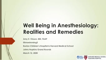 Well Being in Anesthesiology:  Realities and Remedies  Amy E. Vinson, MD, FAAP  @imswimming3