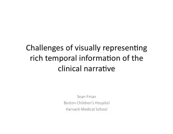 Challenges  of  visually  represen2ng    rich  temporal  informa2on  of