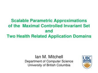 Scalable Parametric Approximations  of the  Maximal Controlled Invariant Set  and  Two Health