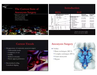 Introduction  The Current State of Aneurysm Surgery  Michael T. Lawton, MD  Chief, Vascular