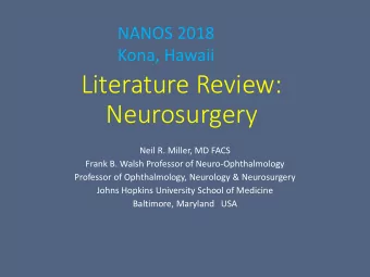 Neurosurgery  Neil R. Miller, MD FACS  Frank B. Walsh Professor of Neuro-Ophthalmology  Professor