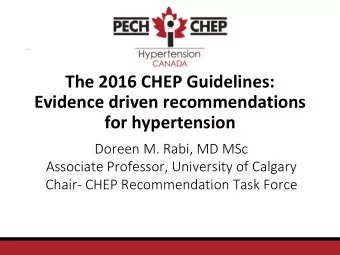 Evidence driven recommendations  for hypertension  Doreen M. Rabi, MD MSc  Associate Professor,
