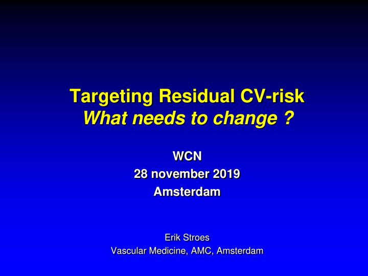 targeting residual cv risk what needs to change