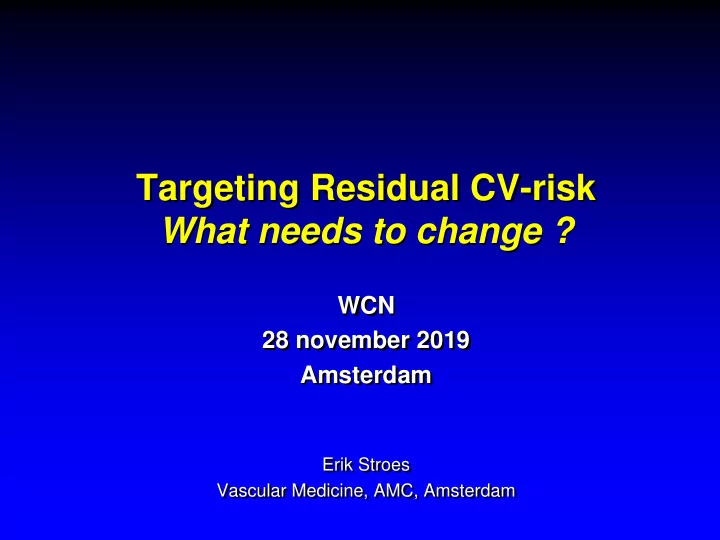 targeting residual cv risk what needs to change