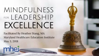 EXCELL  CELLEN  ENCE  CE  Facilitated By Heather Stang, MA  Maryland Healthcare Education Institute