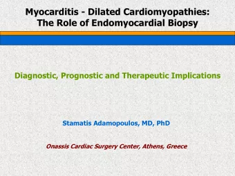 Myocarditis  -  Dilated Cardiomyopathies:  The Role of Endomyocardial  Biopsy  Diagnostic,