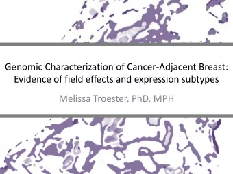 Melissa Troester, PhD, MPH  What Predicts Breast Cancer Recurrence?  Recurrence rates are
