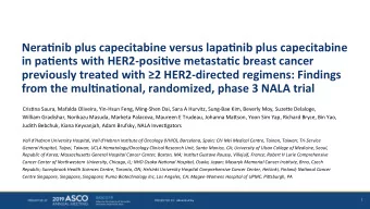 Nera%nib plus capecitabine versus lapa%nib plus capecitabine  in pa%ents with HER2-posi%ve