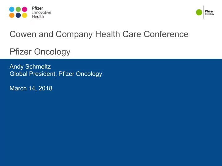 cowen and company health care conference pfizer oncology
