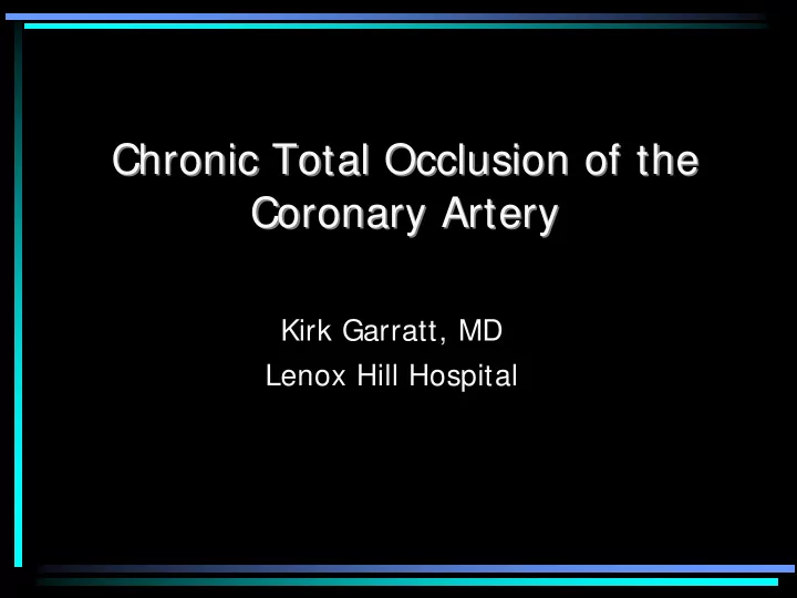 chronic total occlusion of the chronic total occlusion of