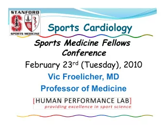 Sports Cardiology  Sports Medicine Fellows  Conference February 23 rd (Tuesday), 2010  Vic