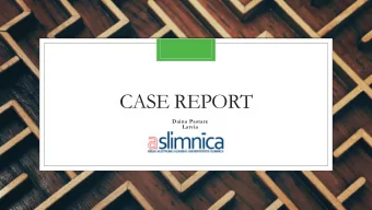 CASE REPORT  Daina Pastare  Latvia  Case report  Male, 50 years  2013  numbness in his