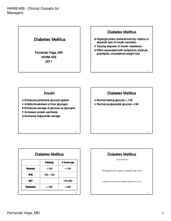 Diabetes Mellitus  Diabetes Mellitus  Hyperglycemia characterized by relative or  Hyperglycemia