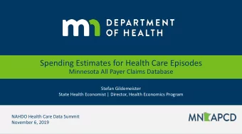 Spending Estimates for Health Care Episodes  Minnesota All Payer Claims Database  Stefan