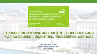EXPOSURE MONITORING AND DRLS IN FLUOROSCOPY AND FGI PROCEDURES  QUANTITIES, PROCEDURES, METHODS