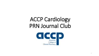 ACCP Cardiology  PRN Journal Club  1  Optimising Crossover from  Tic  icagrelor to Clo  lopidogrel