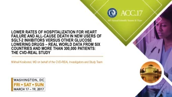 COUNTRIES AND MORE THAN 300,000 PATIENTS:  THE CVD-REAL STUDY  Mikhail Kosiborod, MD on behalf of
