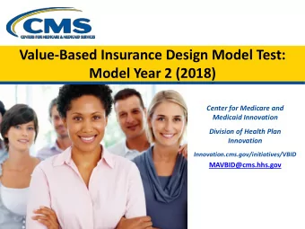 Value-Based Insurance Design Model Test:  Model Year 2 (2018)  Center for Medicare and  Medicaid