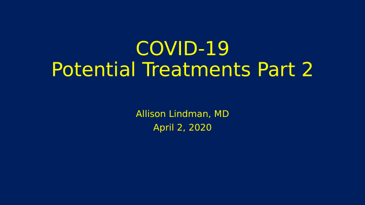 covid 19 potential treatments part 2