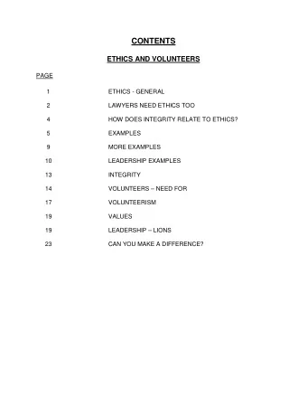 CONTENTS ETHICS AND VOLUNTEERS  PAGE  1  ETHICS - GENERAL  2  LAWYERS NEED ETHICS TOO  4  HOW DOES