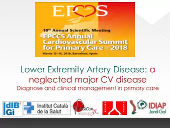 Lower Extremity Artery Disease: a  neglected major CV disease  Diagnose and clinical management in