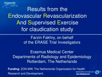 Results from the  Endovascular Revascularization  And Supervised Exercise  for claudication study