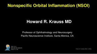 Nonspecific Orbital Inflammation (NSOI)  Howard R. Krauss MD  Professor of Ophthalmology and
