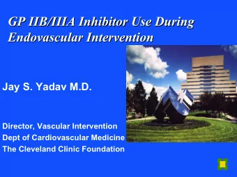 GP IIB/IIIA Inhibitor Use During  GP IIB/IIIA Inhibitor Use During  Endovascular Intervention