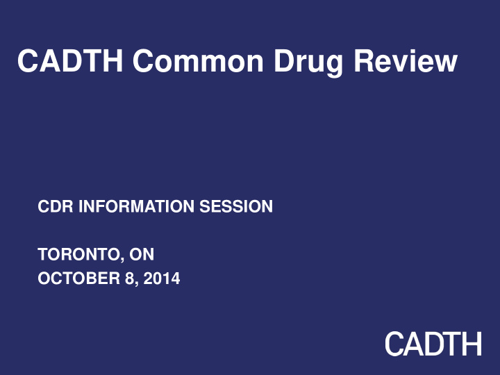cadth common drug review