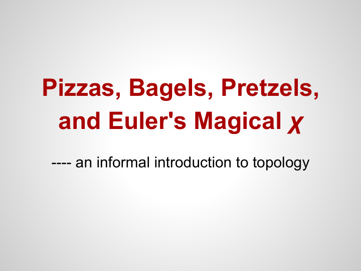 pizzas bagels pretzels and euler s magical