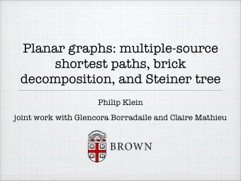 Planar graphs: multiple-source  shortest paths, brick  decomposition, and Steiner tree  Philip