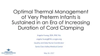 of Very Preterm Infants is  Sustained in an Era of Increasing  Duration of Cord Clamping  Angela