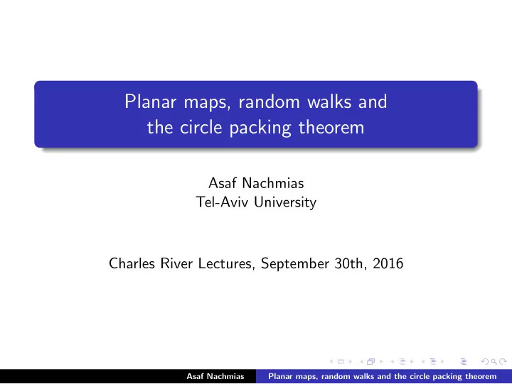 planar maps random walks and the circle packing theorem
