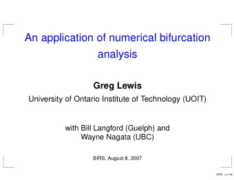 An application of numerical bifurcation  analysis  Greg Lewis  University of Ontario Institute of